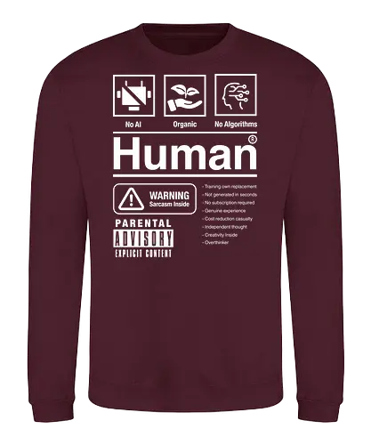 Human - no ai, anti ai, funny, human, warning label - Sweatshirt