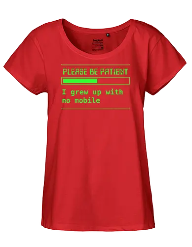 No Mobile - Please be patient, mobile, no mobile, old, vintage, funny, old technology, green screen, loading, old computer - Fairtrade Girl Shirt