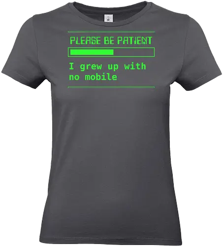 No Mobile - Please be patient, mobile, no mobile, old, vintage, funny, old technology, green screen, loading, old computer - Standard T-Shirt (Frauen)