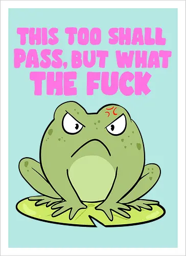 This too shall pass