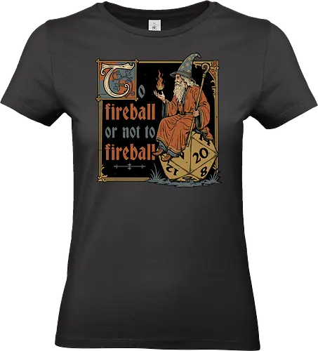 Medieval Wizard Fireball - Medieval, Wizard Hat, Wizard, Wizard Humor, Black Mage, Mage, Sorcery, Sorcerer, Swords And Sorcery, Magic, Magical, Ritual, Fireball, Rpg, Role-play, Role-playing, Roleplay Game, Role-playing Game, Roleplaying, Roleplaying Game, Fantasy, Adventure, Meme, Fun, Funny, Shakespeare, William Shakespeare, D20, Dungeon Master, Dungeons, Dungeon, Fire - Standard T-Shirt (Frauen)