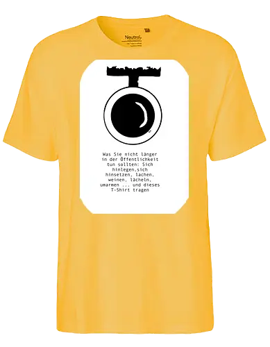 Dinge, die sie nicht in der Öffentlichkeit tun sollten - Überwachung, Kamera, KI, Kontrolle, Privatspäre - Fairtrade T-Shirt