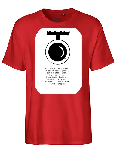 Dinge, die sie nicht in der Öffentlichkeit tun sollten - Überwachung, Kamera, KI, Kontrolle, Privatspäre - Fairtrade T-Shirt