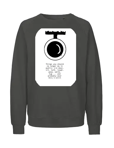 Things you shouldn't do in public - Surveillance, Camera, AI, Control, Privacy - Fairtrade Sweatshirt