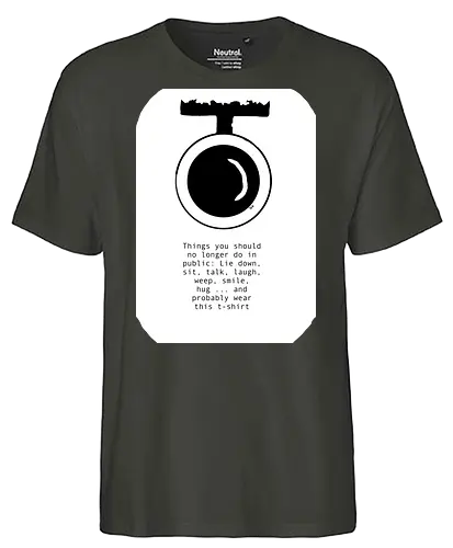 Things you shouldn't do in public - Surveillance, Camera, AI, Control, Privacy - Fairtrade T-Shirt