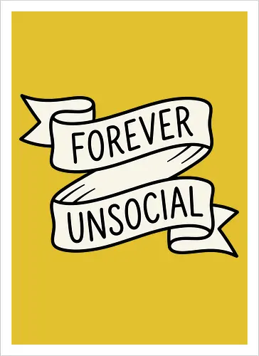 Forever Unsocial: Classic Tattoo Banner - introvert graphic tee, forever unsocial shirt, traditional tattoo banner, funny antisocial apparel, minimalist quote shirt, vintage ribbon graphic, sarcastic aesthetic clothing, homebody tee, funny introvert merch, classic tattoo art design - Kunstdruck