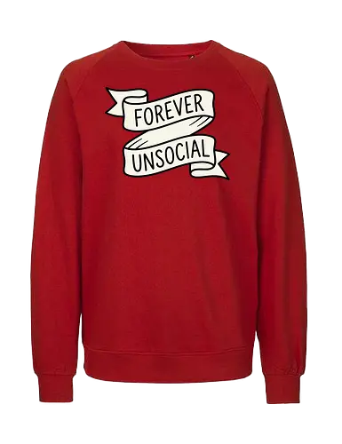 Forever Unsocial: Classic Tattoo Banner - introvert graphic tee, forever unsocial shirt, traditional tattoo banner, funny antisocial apparel, minimalist quote shirt, vintage ribbon graphic, sarcastic aesthetic clothing, homebody tee, funny introvert merch, classic tattoo art design - Fairtrade Sweatshirt