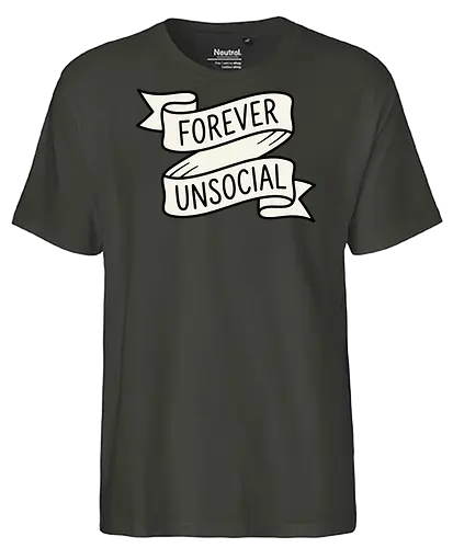 Forever Unsocial: Classic Tattoo Banner - introvert graphic tee, forever unsocial shirt, traditional tattoo banner, funny antisocial apparel, minimalist quote shirt, vintage ribbon graphic, sarcastic aesthetic clothing, homebody tee, funny introvert merch, classic tattoo art design - Fairtrade T-Shirt