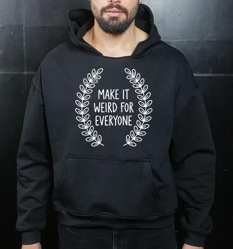 The Awkward Laurel: Make It Weird - make it weird shirt, funny introvert graphic tee, sarcastic quote apparel, awkward humor clothing, minimalist text design, laurel wreath graphic, quirky aesthetic streetwear, antisocial meme shirt, dark humor apparel, funny saying t-shirt - Cropped Hoodie