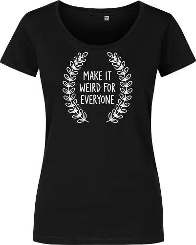 The Awkward Laurel: Make It Weird - make it weird shirt, funny introvert graphic tee, sarcastic quote apparel, awkward humor clothing, minimalist text design, laurel wreath graphic, quirky aesthetic streetwear, antisocial meme shirt, dark humor apparel, funny saying t-shirt - Damen T-Shirt