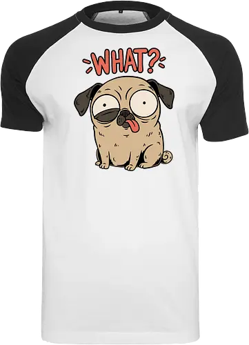 Pug Dog Funny - Pug, Dog, Funny, Fun, Pet, Animal, Cool, Just Awesome, Awesome, Lost, Cute, Life, Derpy, What, Dumb, Pugs, Original Art - Raglan T-Shirt