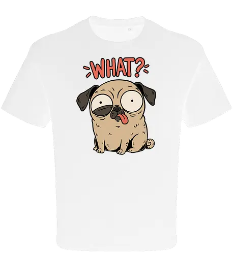 Pug Dog Funny - Pug, Dog, Funny, Fun, Pet, Animal, Cool, Just Awesome, Awesome, Lost, Cute, Life, Derpy, What, Dumb, Pugs, Original Art - Oversize T-Shirt