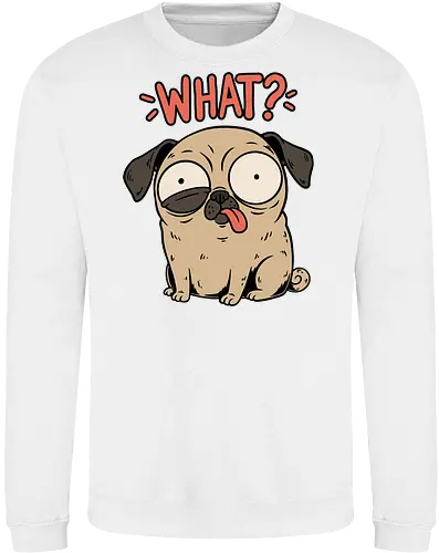Pug Dog Funny - Pug, Dog, Funny, Fun, Pet, Animal, Cool, Just Awesome, Awesome, Lost, Cute, Life, Derpy, What, Dumb, Pugs, Original Art - Sweatshirt