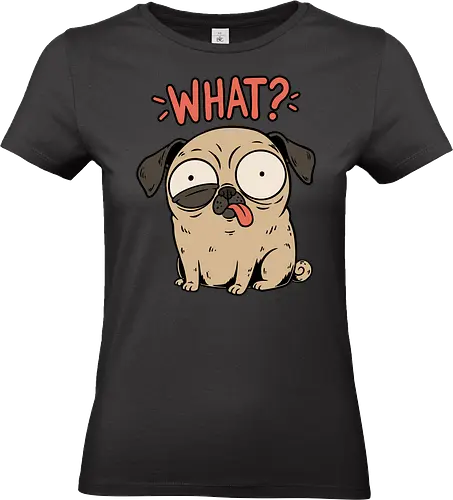 Pug Dog Funny - Pug, Dog, Funny, Fun, Pet, Animal, Cool, Just Awesome, Awesome, Lost, Cute, Life, Derpy, What, Dumb, Pugs, Original Art - Standard T-Shirt (Frauen)
