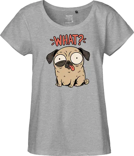 Pug Dog Funny - Pug, Dog, Funny, Fun, Pet, Animal, Cool, Just Awesome, Awesome, Lost, Cute, Life, Derpy, What, Dumb, Pugs, Original Art - Fairtrade Girl Shirt