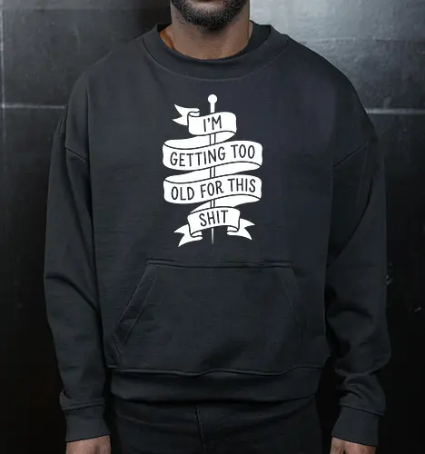 Too Old For This - getting too old for this shit shirt, funny sarcastic graphic tee, traditional tattoo banner apparel, millennial burnout clothing, funny quote streetwear, minimalist text design tee, edgy humor shirt, relatable exhaustion graphic, vintage ribbon saying merch, grumpy aesthetic fashion - Cropped Sweatshirt