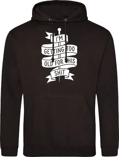 Too Old For This - getting too old for this shit shirt, funny sarcastic graphic tee, traditional tattoo banner apparel, millennial burnout clothing, funny quote streetwear, minimalist text design tee, edgy humor shirt, relatable exhaustion graphic, vintage ribbon saying merch, grumpy aesthetic fashion - Standard Hoodie