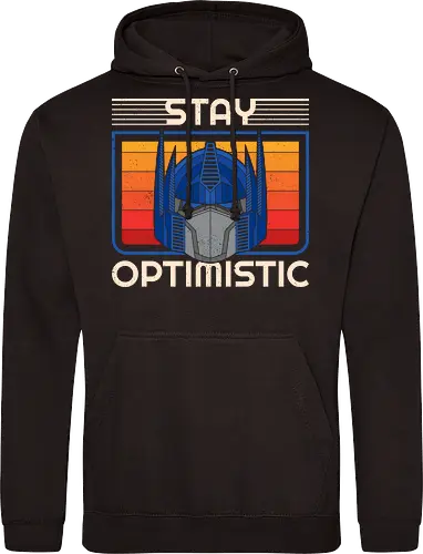 Stay Optimistic  - 80s, 90s, geek, inspirational, mecha, motivational, nerd, nostalgia, optimism, retro, robot, sci fi, science fiction, synthwave, vintage - Standard Hoodie