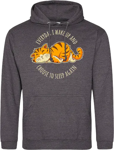 I Choose Sleep - not today, lazy cat, sorry im late, humor, funny quote, sorry not sorry, always late, cute cat, anxiety, awkward, introvert, party, anxious, sarcastic, funny saying, funny slogan, sarcasm - Standard Hoodie