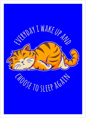 I Choose Sleep - not today, lazy cat, sorry im late, humor, funny quote, sorry not sorry, always late, cute cat, anxiety, awkward, introvert, party, anxious, sarcastic, funny saying, funny slogan, sarcasm - Kunstdruck