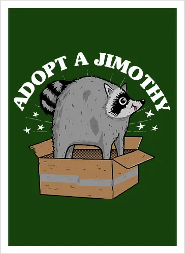 Adopt a Jimothy - Jimothy, raccoon, racoon, cute, seattle, Adopt a Jimothy, jimothy the raccoon - Kunstdruck