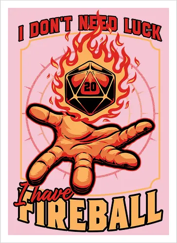 RPG Dice Luck Fireball - Rpg, Role-play, Role-playing, Roleplay Game, Role-playing Game, Roleplaying Game, Critical Hit, Critical, Critical Fail, Critical Success, Dungeon Master, Dungeon, Luck, Nerd, Geek, Adventure, Fantasy, Magic, Ritual, Magical, Wizard, Sorcery, Sorcerer, D20, Pen and Paper, Fireball, Tabletop Game, Tabletop, Tabletop Gaming, Tabletop Rpg, Game Master - Kunstdruck