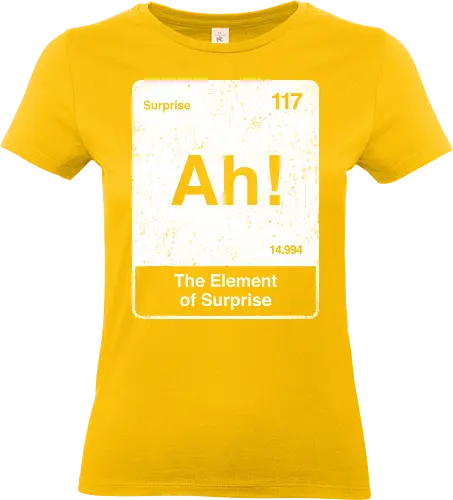 Ah The element of surprise - Ah surprise, the element, elements, science, scientist, Ryan gosling, project Hail Mary, space, comedy, am I smart, the element of surprise, chemistry, physics, science fiction, Periodic table - Standard T-Shirt (Frauen)