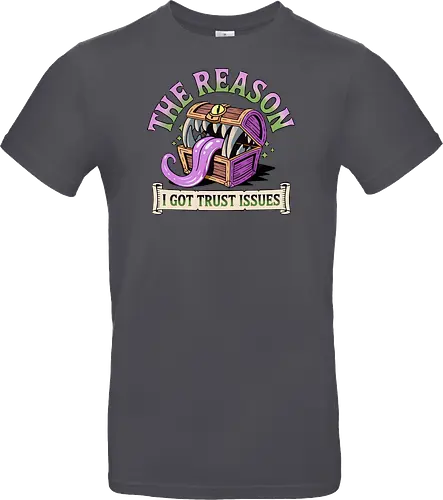 The reason I got trust issues - dnd mimic, trust issues, ttrpg gift, dungeon master, critical role, dnd monster, goblin dice, critical hit - Standard T-Shirt