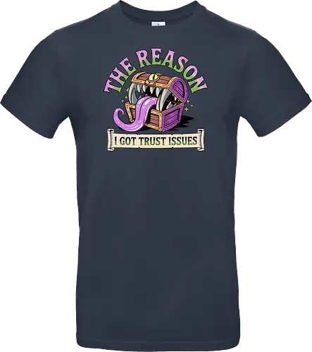 The reason I got trust issues - dnd mimic, trust issues, ttrpg gift, dungeon master, critical role, dnd monster, goblin dice, critical hit - Standard T-Shirt