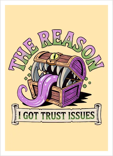 The reason I got trust issues - dnd mimic, trust issues, ttrpg gift, dungeon master, critical role, dnd monster, goblin dice, critical hit - Kunstdruck