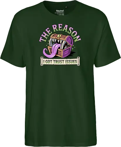 The reason I got trust issues - dnd mimic, trust issues, ttrpg gift, dungeon master, critical role, dnd monster, goblin dice, critical hit - Fairtrade T-Shirt