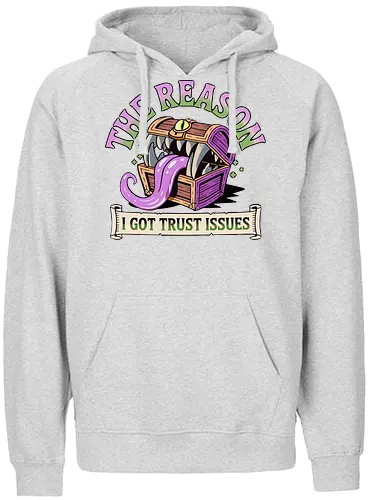 The reason I got trust issues - dnd mimic, trust issues, ttrpg gift, dungeon master, critical role, dnd monster, goblin dice, critical hit - Fairtrade Hoodie