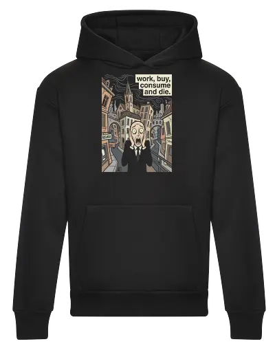 Absurd Existence: The Modern Scream - The Scream parody shirt, anti capitalist graphic tee, existential dread apparel, funny art history merch, work buy consume die, sarcastic corporate clothing, modern art mashup, ironic streetwear design, absurdism philosophy shirt, dark humor aesthetic tee - Heavyweight Hoodie