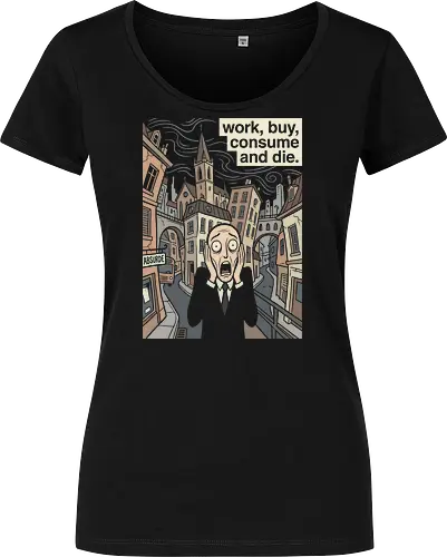Absurd Existence: The Modern Scream - The Scream parody shirt, anti capitalist graphic tee, existential dread apparel, funny art history merch, work buy consume die, sarcastic corporate clothing, modern art mashup, ironic streetwear design, absurdism philosophy shirt, dark humor aesthetic tee - Damen T-Shirt