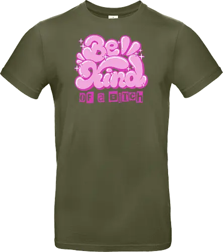 Be Kind of a Bitch - be kind of a bitch, bitchy, sarcastic, womens rights, sassy humor, cheeky humor, funny adulting, bitch, hilarious women, feminism, funny, girl power, pink, text, xmorfina - Standard T-Shirt