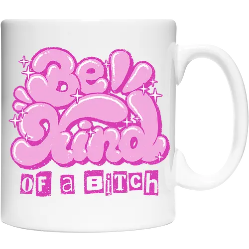 Be Kind of a Bitch - be kind of a bitch, bitchy, sarcastic, womens rights, sassy humor, cheeky humor, funny adulting, bitch, hilarious women, feminism, funny, girl power, pink, text, xmorfina - Keramiktasse