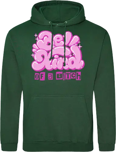 Be Kind of a Bitch - be kind of a bitch, bitchy, sarcastic, womens rights, sassy humor, cheeky humor, funny adulting, bitch, hilarious women, feminism, funny, girl power, pink, text, xmorfina - Standard Hoodie