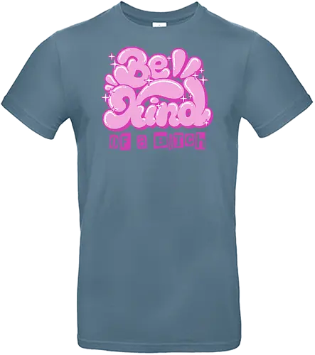 Be Kind of a Bitch - be kind of a bitch, bitchy, sarcastic, womens rights, sassy humor, cheeky humor, funny adulting, bitch, hilarious women, feminism, funny, girl power, pink, text, xmorfina - Standard T-Shirt