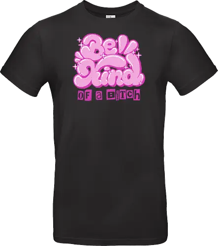 Be Kind of a Bitch - be kind of a bitch, bitchy, sarcastic, womens rights, sassy humor, cheeky humor, funny adulting, bitch, hilarious women, feminism, funny, girl power, pink, text, xmorfina - Standard T-Shirt