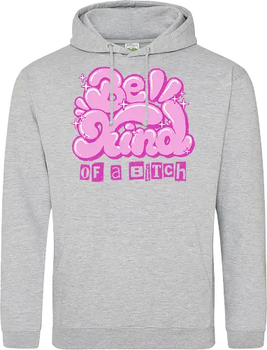 Be Kind of a Bitch - be kind of a bitch, bitchy, sarcastic, womens rights, sassy humor, cheeky humor, funny adulting, bitch, hilarious women, feminism, funny, girl power, pink, text, xmorfina - Standard Hoodie