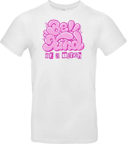 Be Kind of a Bitch - be kind of a bitch, bitchy, sarcastic, womens rights, sassy humor, cheeky humor, funny adulting, bitch, hilarious women, feminism, funny, girl power, pink, text, xmorfina - Standard T-Shirt