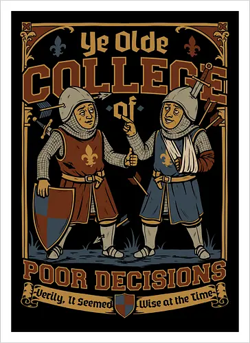Medieval Knight College - Medieval, Knights, Knight, College Humor, College, Retro College, College Parody, University, University Shirt, Fake University, Decisions, Bad Decisions, Decision, Wise, Warrior, War, Fight, Battle, Fun, Funny, Rpg, Role-play, Role-playing, Roleplay Game, Role-playing Game, Critical Role, Roleplay, Roleplaying, D20, Roleplaying Game, Pen and Paper, Dungeon Master, Pen and Paper, Pen and paper, Dungeon, Fantasy, Adventure, Mascot, Meme - Kunstdruck