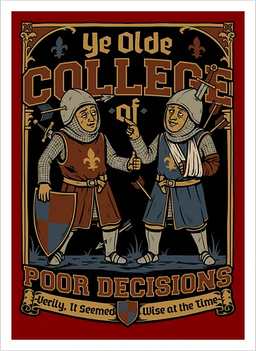 Medieval Knight College - Medieval, Knights, Knight, College Humor, College, Retro College, College Parody, University, University Shirt, Fake University, Decisions, Bad Decisions, Decision, Wise, Warrior, War, Fight, Battle, Fun, Funny, Rpg, Role-play, Role-playing, Roleplay Game, Role-playing Game, Critical Role, Roleplay, Roleplaying, D20, Roleplaying Game, Pen and Paper, Dungeon Master, Pen and Paper, Pen and paper, Dungeon, Fantasy, Adventure, Mascot, Meme - Kunstdruck