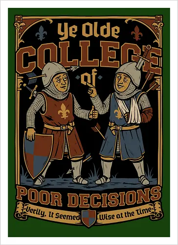 Medieval Knight College - Medieval, Knights, Knight, College Humor, College, Retro College, College Parody, University, University Shirt, Fake University, Decisions, Bad Decisions, Decision, Wise, Warrior, War, Fight, Battle, Fun, Funny, Rpg, Role-play, Role-playing, Roleplay Game, Role-playing Game, Critical Role, Roleplay, Roleplaying, D20, Roleplaying Game, Pen and Paper, Dungeon Master, Pen and Paper, Pen and paper, Dungeon, Fantasy, Adventure, Mascot, Meme - Kunstdruck