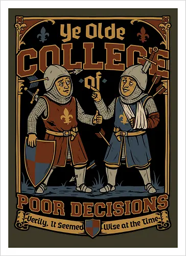 Medieval Knight College - Medieval, Knights, Knight, College Humor, College, Retro College, College Parody, University, University Shirt, Fake University, Decisions, Bad Decisions, Decision, Wise, Warrior, War, Fight, Battle, Fun, Funny, Rpg, Role-play, Role-playing, Roleplay Game, Role-playing Game, Critical Role, Roleplay, Roleplaying, D20, Roleplaying Game, Pen and Paper, Dungeon Master, Pen and Paper, Pen and paper, Dungeon, Fantasy, Adventure, Mascot, Meme - Kunstdruck