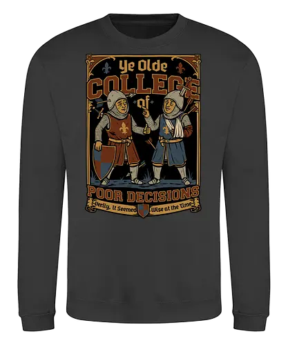 Medieval Knight College - Medieval, Knights, Knight, College Humor, College, Retro College, College Parody, University, University Shirt, Fake University, Decisions, Bad Decisions, Decision, Wise, Warrior, War, Fight, Battle, Fun, Funny, Rpg, Role-play, Role-playing, Roleplay Game, Role-playing Game, Critical Role, Roleplay, Roleplaying, D20, Roleplaying Game, Pen and Paper, Dungeon Master, Pen and Paper, Pen and paper, Dungeon, Fantasy, Adventure, Mascot, Meme - Sweatshirt