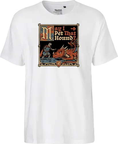 Medieval Meme Pet Dragon - Medieval, Memes, Meme, Internet, Pet, Dragon, Monster, Creature, Fun, Funny, Rpg, Role-play, Role-playing, Roleplay Game, Role-playing Game, Roleplay, Roleplaying Game, D20, Dungeon Master, Dungeon, Dungeons, Fantasy, Adventure, Magic, Magical Creatures, Magical Creature, Magical, Dog, Knight, Warrior - Fairtrade T-Shirt
