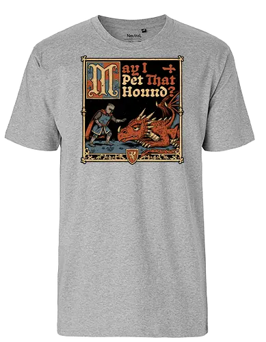 Medieval Meme Pet Dragon - Medieval, Memes, Meme, Internet, Pet, Dragon, Monster, Creature, Fun, Funny, Rpg, Role-play, Role-playing, Roleplay Game, Role-playing Game, Roleplay, Roleplaying Game, D20, Dungeon Master, Dungeon, Dungeons, Fantasy, Adventure, Magic, Magical Creatures, Magical Creature, Magical, Dog, Knight, Warrior - Fairtrade T-Shirt