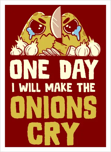 The Onions Will Cry - Kunstdruck