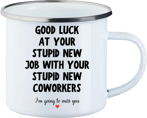Good Luck at Your New Job Funny Goodbye Quote, Sarcastic Farewell Humor for Coworkers, Office Leaving Celebration, New Career Congratulations - funny new job, good luck quote, goodbye coworker, farewell humor, office goodbye, leaving work, leaving office, new career, new beginning, job change, promotion celebration, resignation, work friend, office friend, teammate, colleague humor, sarcastic quote, funny office saying, workplace humor, farewell saying, congratulations, good luck wishes, miss you quote, coworker gift idea, office party, last day at work, career milestone, employee appreciation, boss leaving, manager leaving, retirement humor, work bestie, office life, corporate humor, funny farewell, work celebration, office joke, team goodbye, goodbye message, congratulations quote - Emailletasse